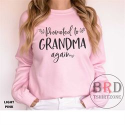 promoted to grandma again, gift for grandma, grandma mother's day gift, new grandma sweatshirt, pregnancy announcement t