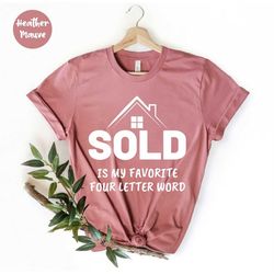 sold is my favorite, real estate shirt ,  real estate broker, funny real estate, real estate agent tee, gift for real es