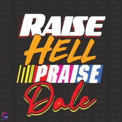 raise hell praise dale svg, trending svg, raise hell svg, pr