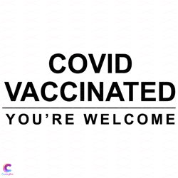 covid vaccinnate you're welcome svg, trending svg, covid vaccine svg, vaccinate svg, vaccine quote svg, covid vaccinated