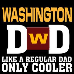 washington dad like a regular dad only cooler svg, fathers day svg, washington dad svg, regular dad svg, cool dad svg, f