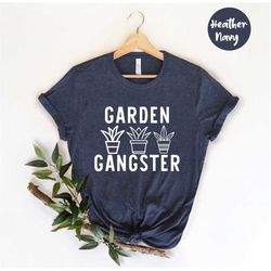 gardening tshirt, garden lovers shirt, plant shirts, funny garden tee, garden gangster tee, gardener t shirt, gift for g