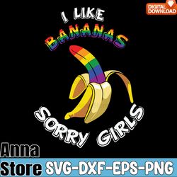 sorry girl i like bananas funny lgbt svg,lgbt day svg,lesbian svg,gay svg,bisexual svg,transgender svg,queer svg,pride