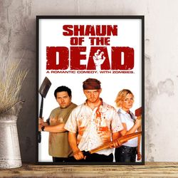 shaun of the dead poster, shaun of the dead wall art, movie poster, movie decoration, movie wall art, movie decoration