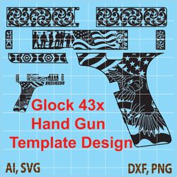 Glock 43 x Hand Gun Template Design vector files for CNC Router,Vinyl,Plasma,Xcarve,Vcarve,Cricut,Ezecad,Fiberlaser mach