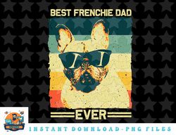 best frenchie dad design men father french bulldog lovers png, sublimation, digital download