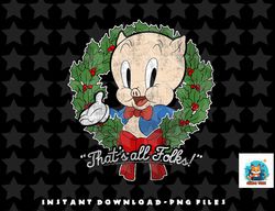 kids looney tunes christmas porky pig thats all folks wreath png, sublimation, digital download