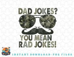 dad jokes you mean rad jokes funny father day vintage png, sublimation, digital download