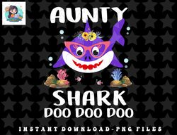 aunty shark shirt mothers day gift idea for mother wife png, sublimation, digital download