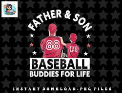 baseball buddies for life - father & son baseball png, sublimation, digital download