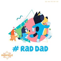 rad dad bandit bluey family svg fathers day svg digital file