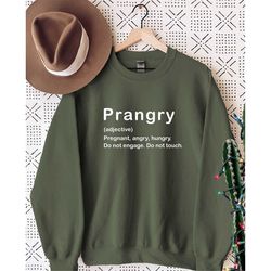 prangry definition sweatshirt, pregnancy announcement, mom to be sweatshirt, pregnancy gift, baby reveal, new mom sweate