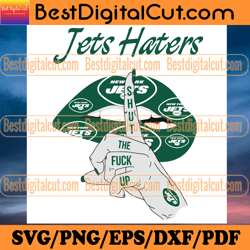 jets haters shut the fuck up svg, sport svg, new y