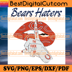 bears haters shut the fuck up svg, sport svg, chic