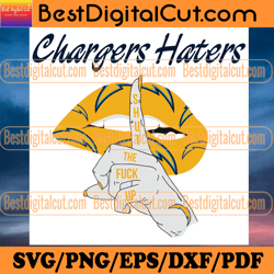 chargers haters shut the fuck up svg, sport svg, l