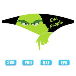 ew people svg,grinch svg,grinch face svg