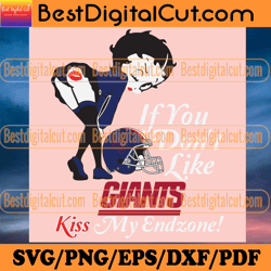 if you dont like giants kiss my endzone svg, sport