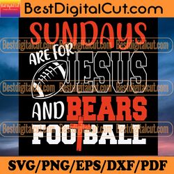 sundays are for jesus and bears football svg, spor