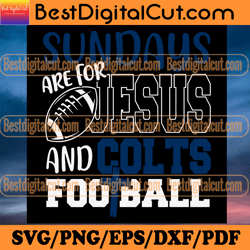 sundays are for jesus and colts football svg, spor