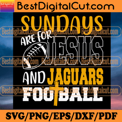 sundays are for jesus and jaguars football svg, sp