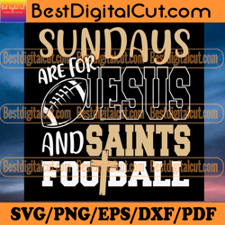 sundays are for jesus and saints football svg, spo