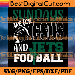 sundays are for jesus and jets football svg, sport