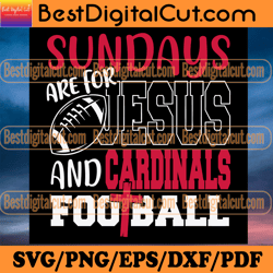 sundays are for jesus and cardinals football svg,