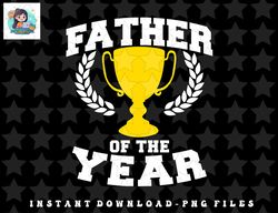 mens father of the year png, sublimation, digital download