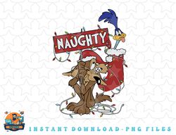 looney tunes christmas wile e. coyote & road runner naughty png, sublimation, digital download
