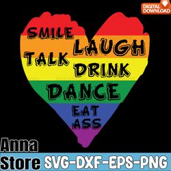 smile laugh talk drink dance eat lgbt svg,lgbt day svg,lesbian svg,gay svg,bisexual svg,transgender svg,queer svg,pride