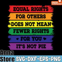 equal rights for others lgbt pride month svg,lgbt day svg,lesbian svg,gay svg,bisexual svg,transgender svg,queer svg