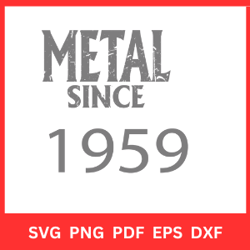 Metal Since 1959 Svg