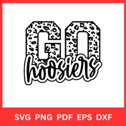 GO HOOSIERS Svg | Sublimation Design Svg| Sports Team| Instant Digital Download| Black Leopard Print Hoosiers  SVG