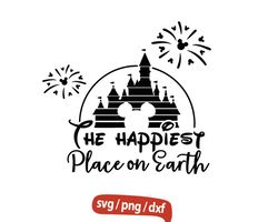 the happiest place on earth svg, castle svg, disney castle svg, mickey svg, magical castle svg, mickey ears svg