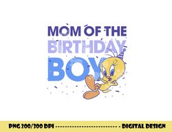 looney tunes tweety mom of the birthday boy  png, sublimation