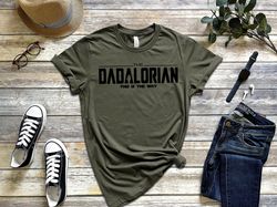 dadalorian shirt, dad shirt, husband gift, father's day gift, gift for him, gift for