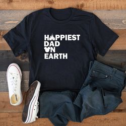 happiest dad on earth disney shirt, happiest baby shirt , fathers day gift, coo