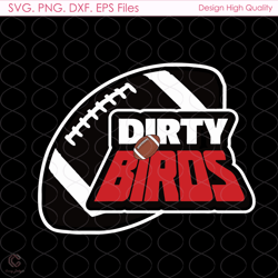 dirty birds svg, sport svg, atlanta falcons svg, nfl team svg, nfl falcons svg,