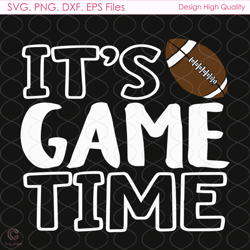 game time svg, sport svg, its game time svg, american football svg, nfl team svg