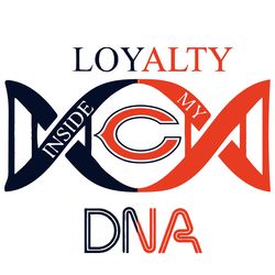 loyalty inside my dna chicago bears svg