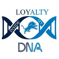 loyalty inside my dna detroit lions svg