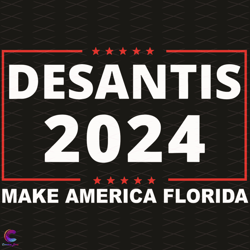 desantis 2024 make america florida svg, trending svg, desantis 2024 svg, america