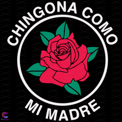 red rose chingona como mi madre svg, trending svg, red rose svg, chingona como m