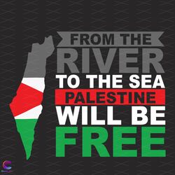 from the river to the sea palestine will be free svg, trending svg, palestine sv