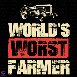 worlds worst farmer svg, trending svg, worst svg, vintage farmer, farmer svg, fa