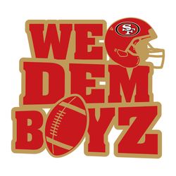 we dem boyz san francisco 49ers svg