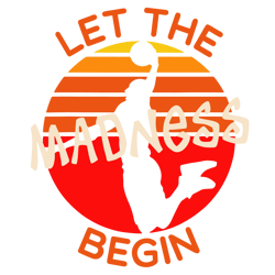 let the madness begin svg, madness svg