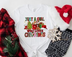 women's christmas sweatshirt, just a girl who loves christmas, christmas gift shirt, christmas lover shirt, holiday