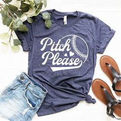 pitch and please baseball shirt, cute baseball t-shirt, baseball fan shirt, baseball shirt, baseball lover tshirt, softb