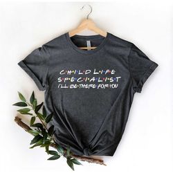 child life specialist shirt - child life month - specialist shirt - child life squad - pediatrician shirt - pediatrist s